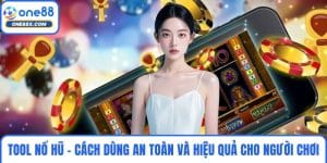 Tool Nổ Hũ - Cách Dùng An Toàn Và Hiệu Quả Cho Người Chơi
