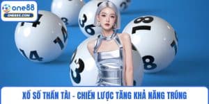 Xổ Số Thần Tài - Chiến Lược Thông Minh Tăng Khả Năng Trúng